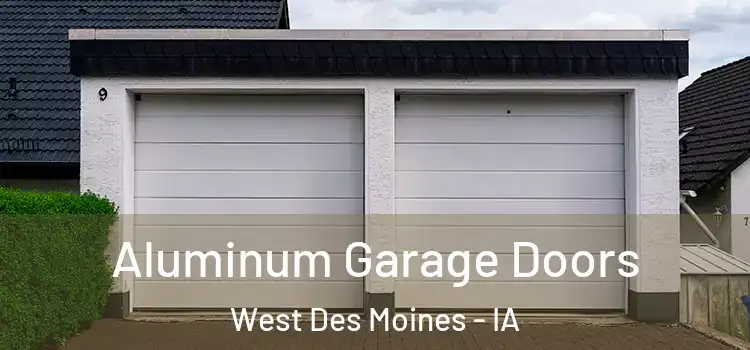  Aluminum Garage Doors West Des Moines - IA
