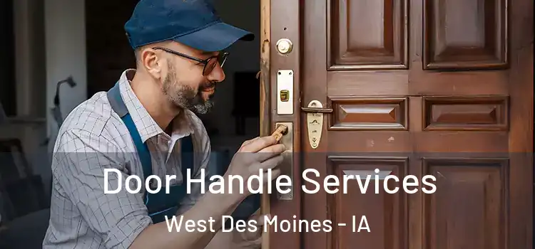 Door Handle Services West Des Moines - IA
