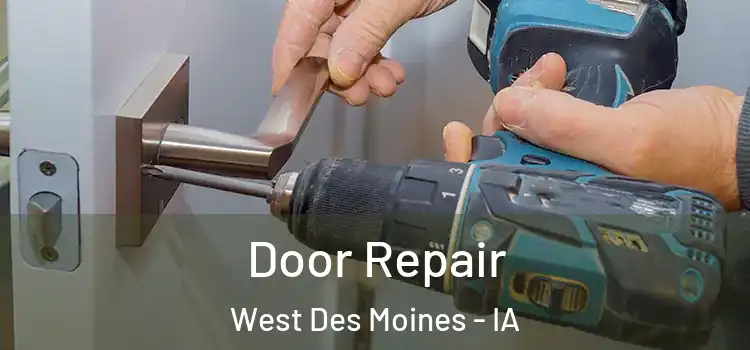 Door Repair West Des Moines - IA