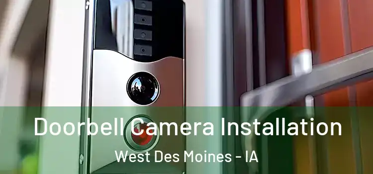  Doorbell Camera Installation West Des Moines - IA