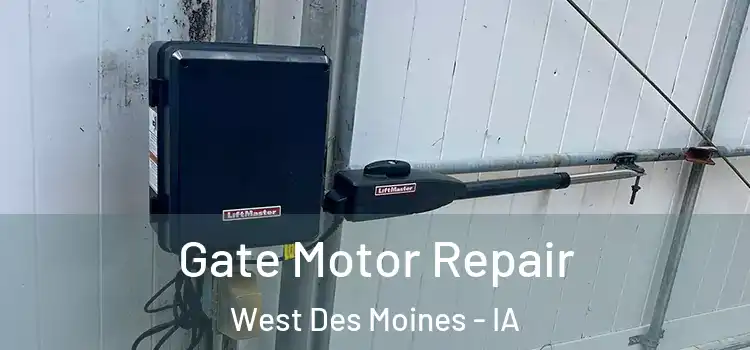 Gate Motor Repair West Des Moines - IA