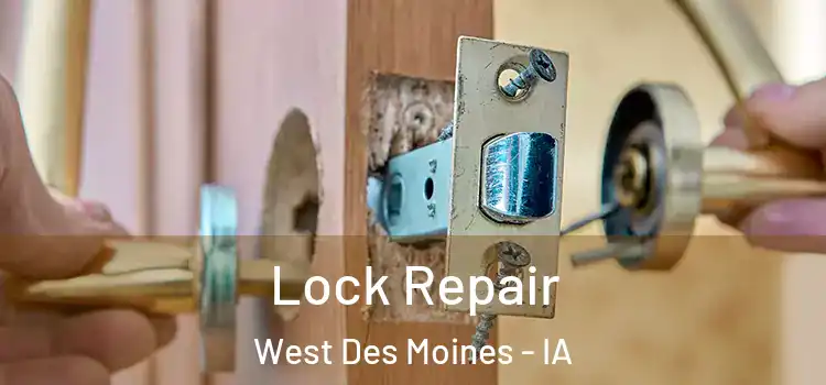 Lock Repair West Des Moines - IA