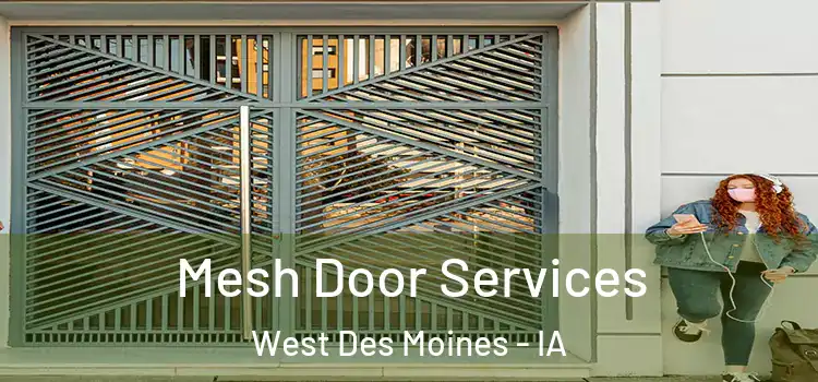 Mesh Door Services West Des Moines - IA