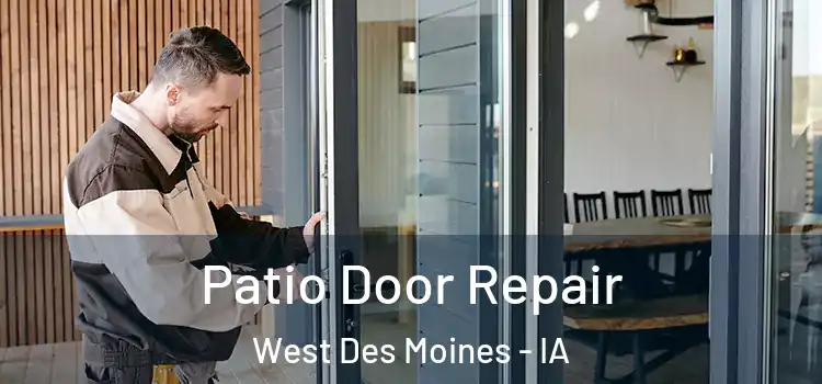 Patio Door Repair West Des Moines - IA