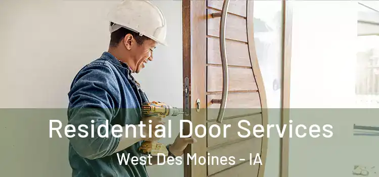 Residential Door Services West Des Moines - IA