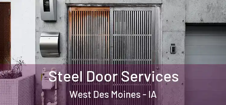 Steel Door Services West Des Moines - IA