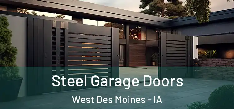 Steel Garage Doors West Des Moines - IA